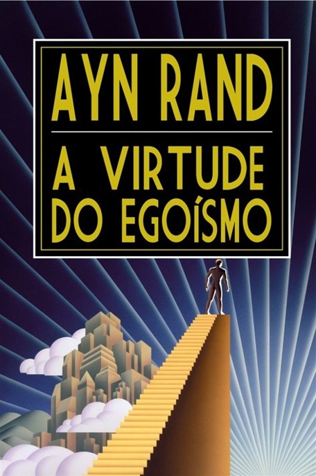 A Virtude do Egoísmo