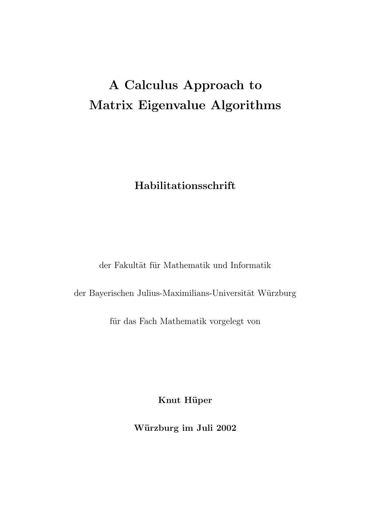 Hueper Calculus Approach To Matrix Eigenvalue Algorithms