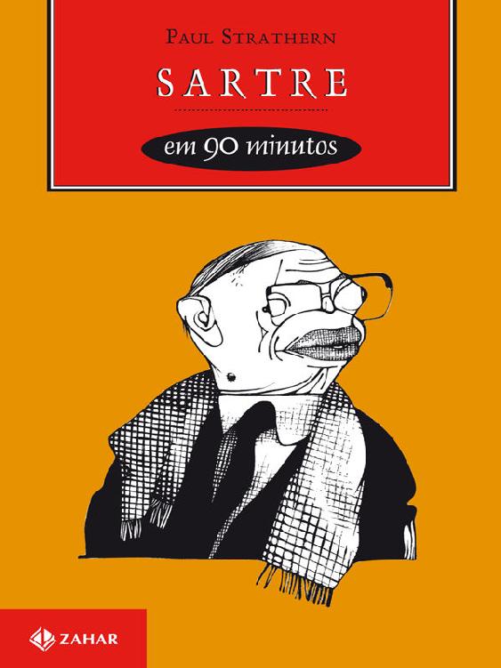 Sartre em 90 minutos (Filósofos em 90 Minutos)