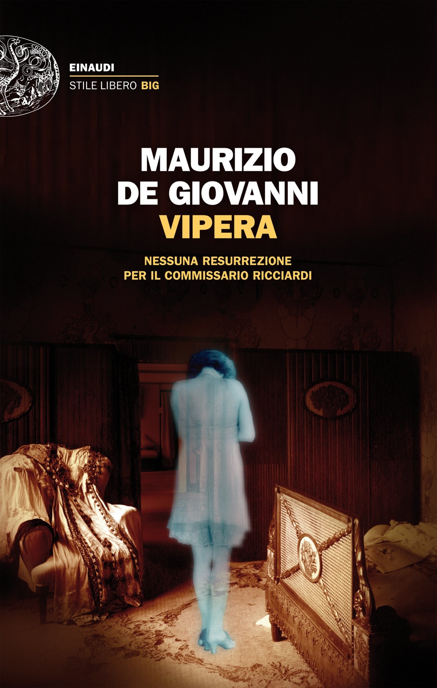 De Giovanni Maurizio - 2012 - Vipera: Nessuna resurrezione per il commissario Ricciardi (Einaudi. Stile libero big) (Italian Edition)