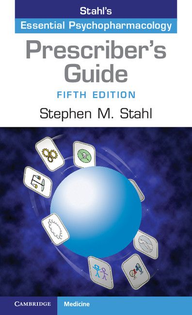 Prescriber's Guide: Stahl's Essential Psychopharmacology (Stahl's Essential Psychopharmacology(PPR))