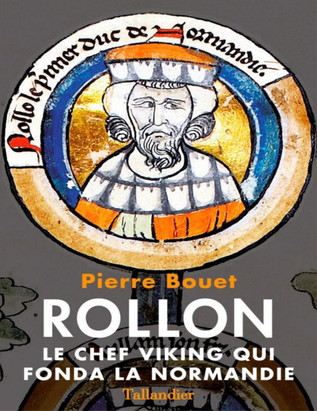 Rollon - Le chef viking qui fonda la Normandie