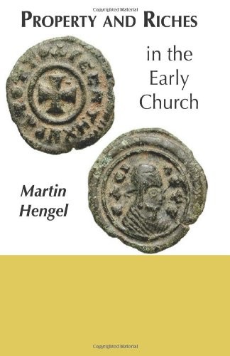 Property and Riches in the Early Church: Aspects of a Social History of Early Christianity