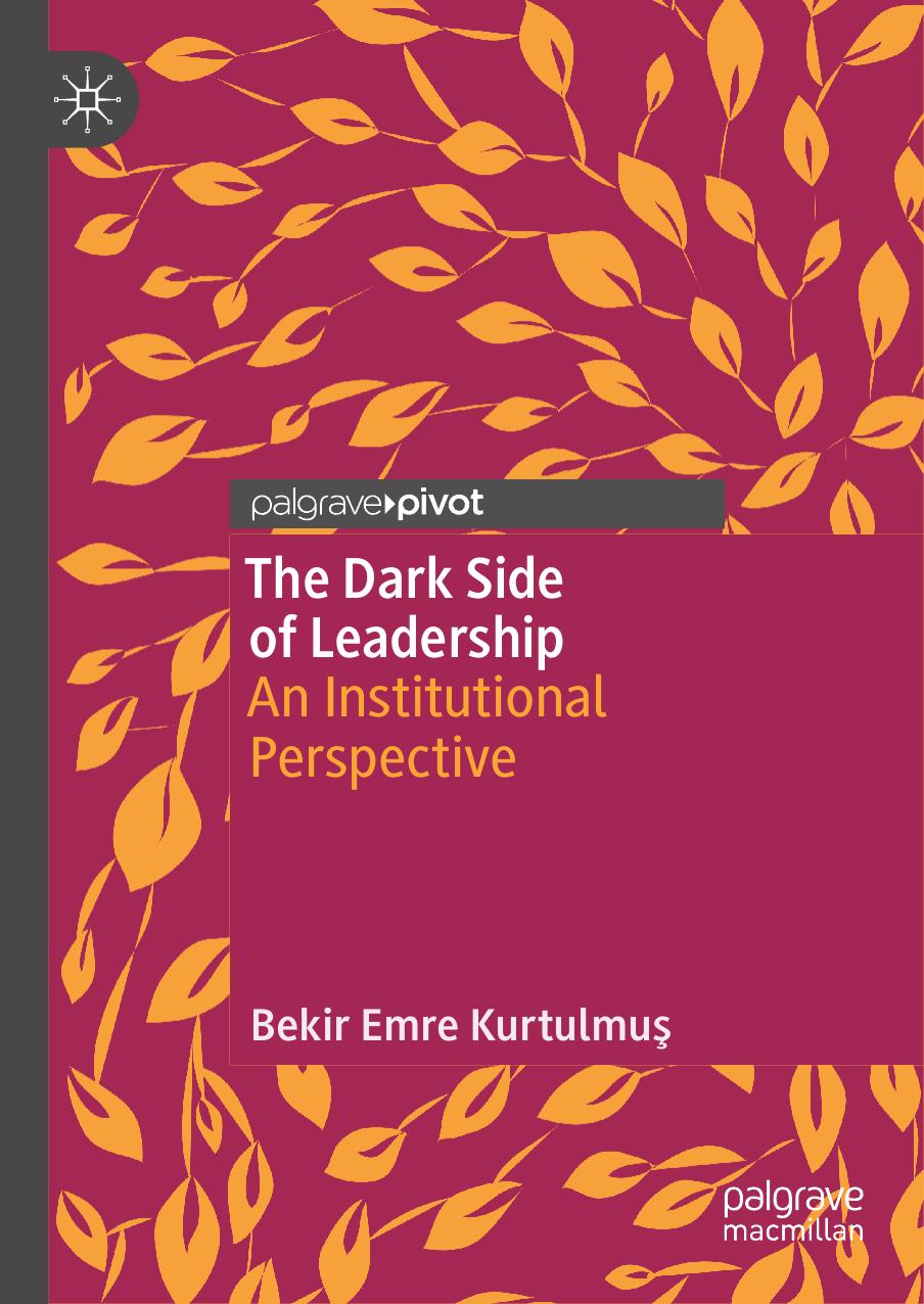 The Dark Side Of Leadership An Institutional Perspective