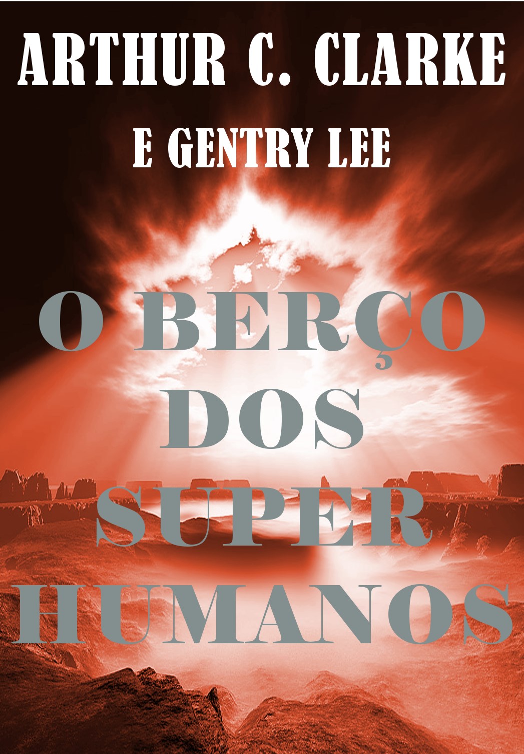 O Berço dos Super Humanos