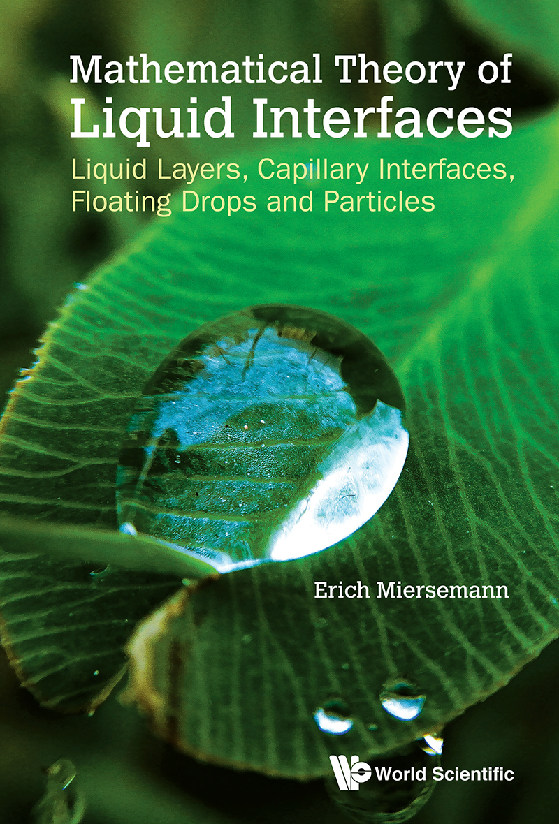 Mathematical Theory of Liquid Interfaces: Liquid Layers, Capillary Interfaces, Floating Drops and Particles