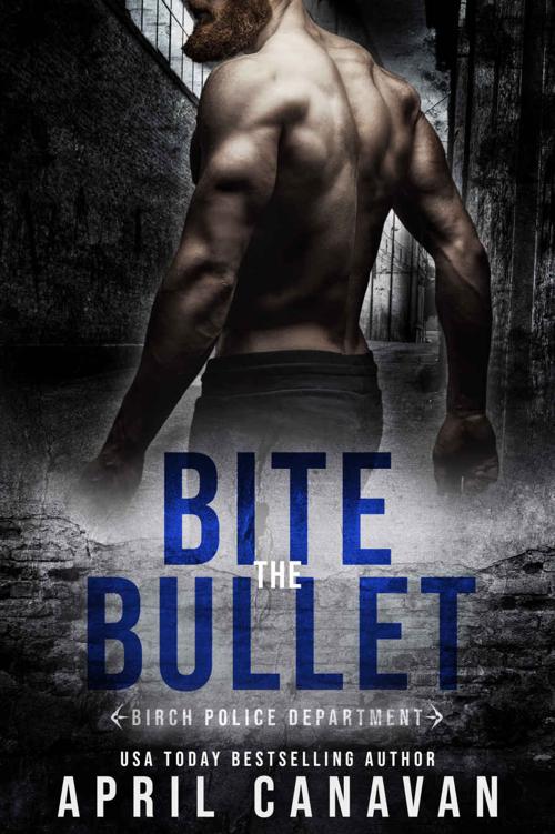 Bite the Bullet (Birch Police Department Book 3)