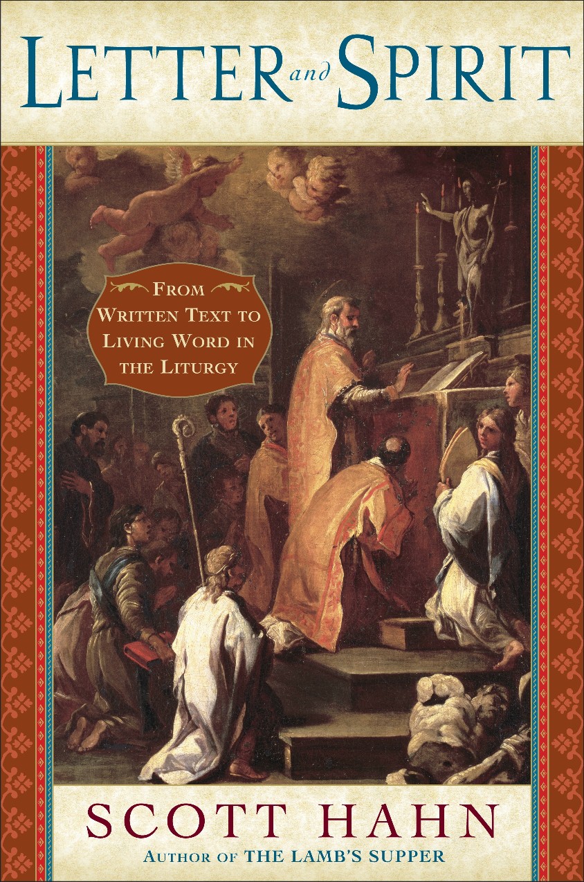 Letter and Spirit: From Written Text to Living Word in the Liturgy