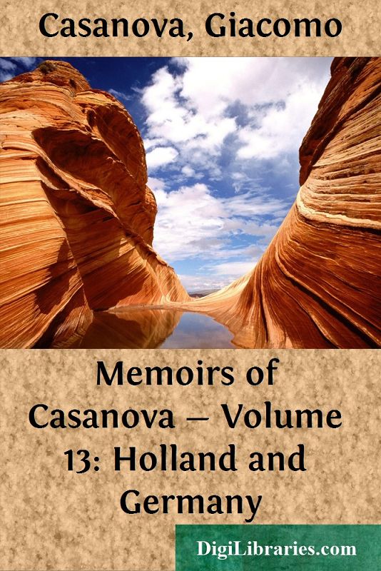 Memoirs of Casanova — Volume 13: Holland and Germany