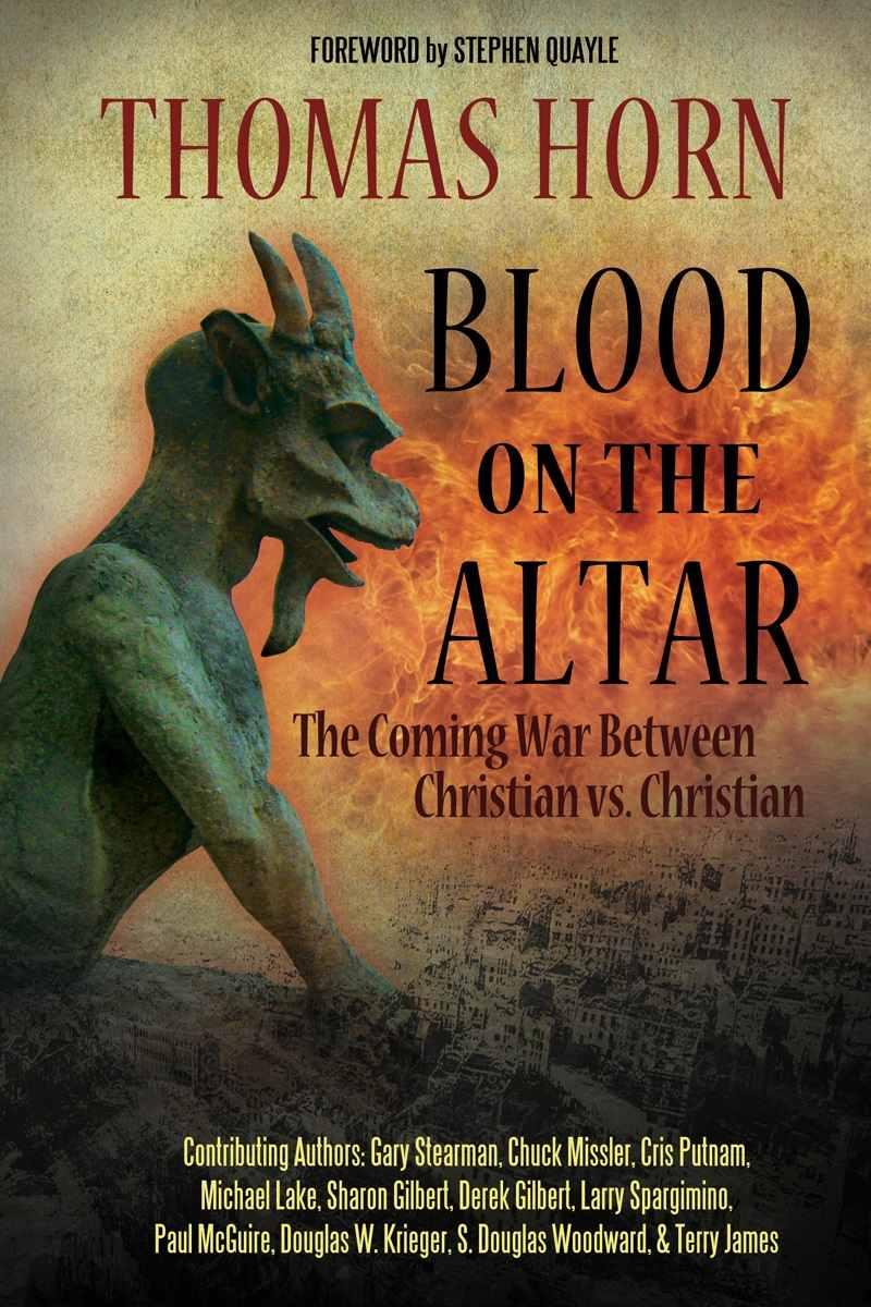 Blood on the Altar: The Coming War Between Christian vs. Christian