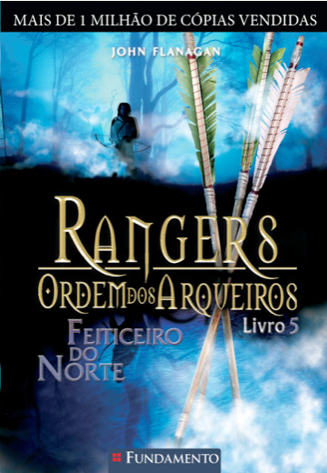 Ordem dos Arqueiros 05 - Feiticiero do Norte