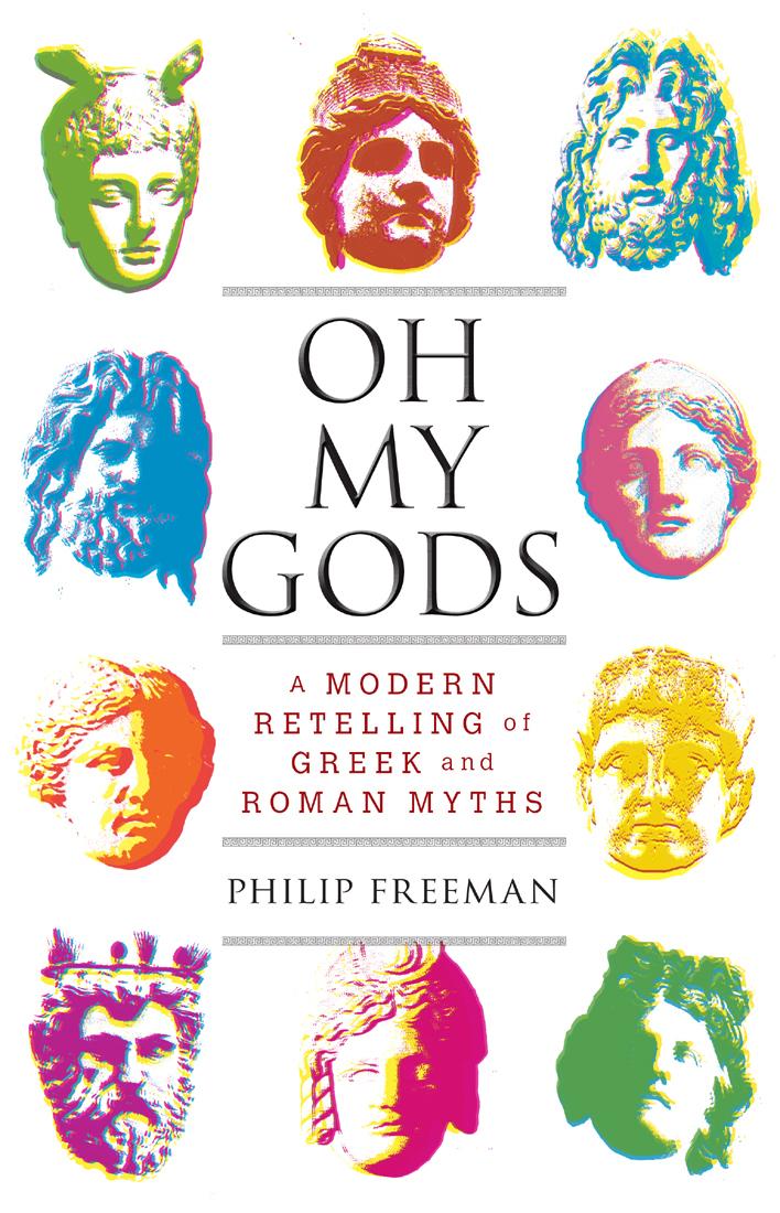 Oh My Gods: A Modern Retelling of Greek and Roman Myths