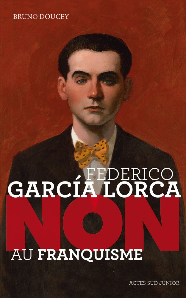 Federico Garcia Lorca : "Non au franquisme"