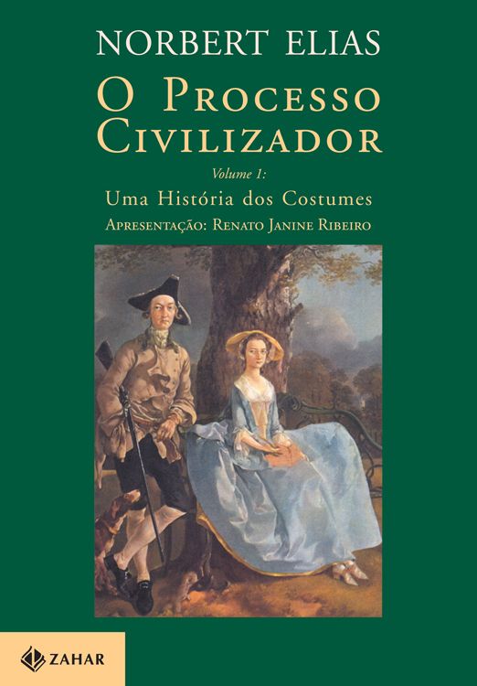 O Processo civilizador: volume 1 - Uma História dos Costumes