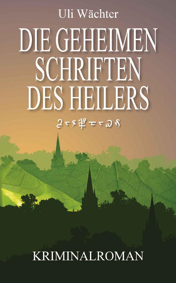 DIE GEHEIMEN SCHRIFTEN DES HEILERS: Ein Krimi mit Capitán Centuron (German Edition)