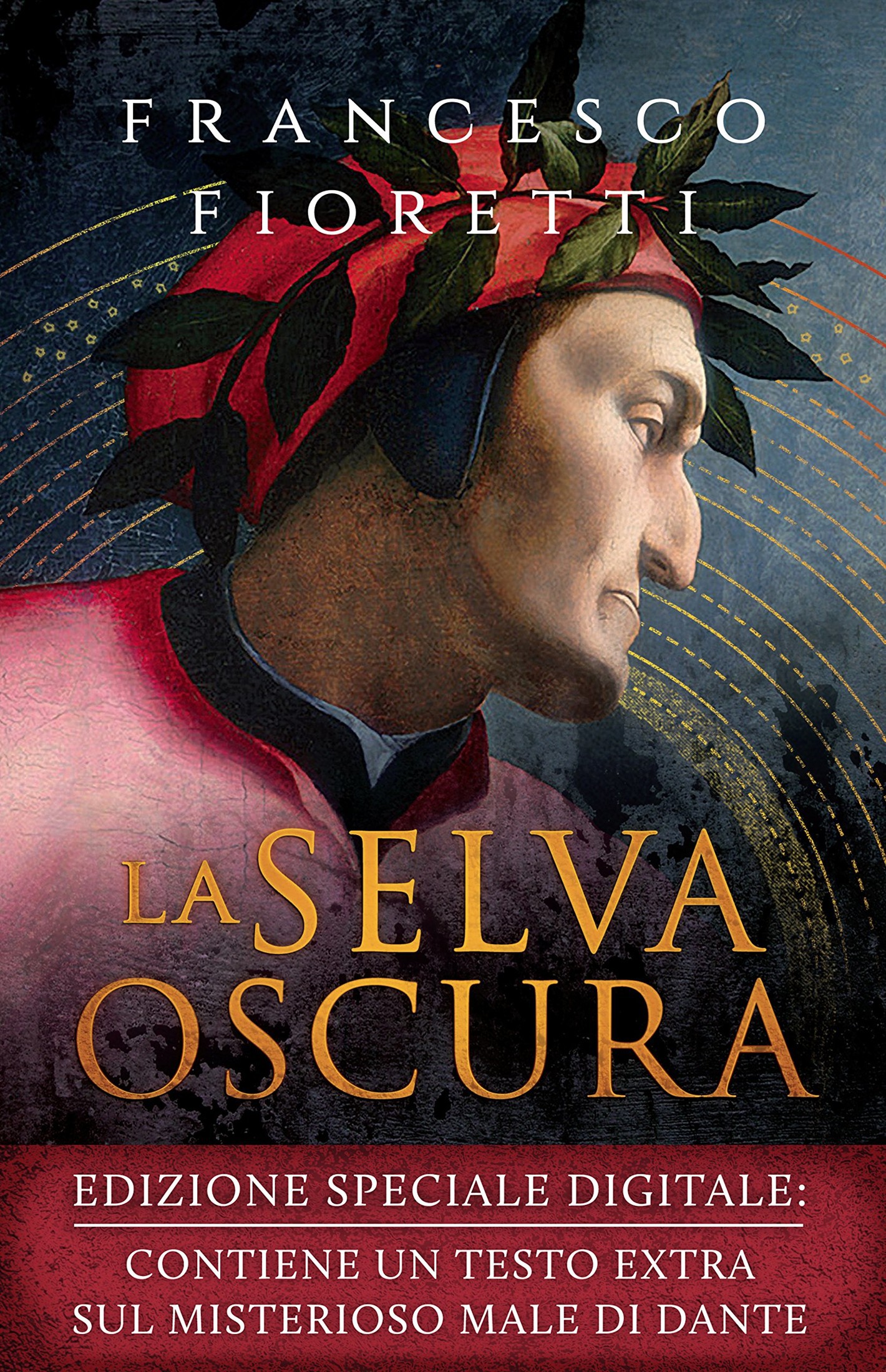 Fioretti Francesco - 2015 - La selva oscura: Il grande romanzo dell'inferno