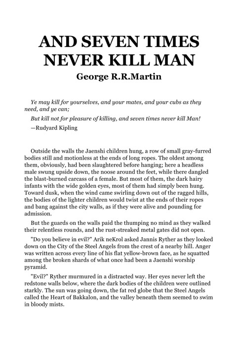 And Seven Times Never Kill Man