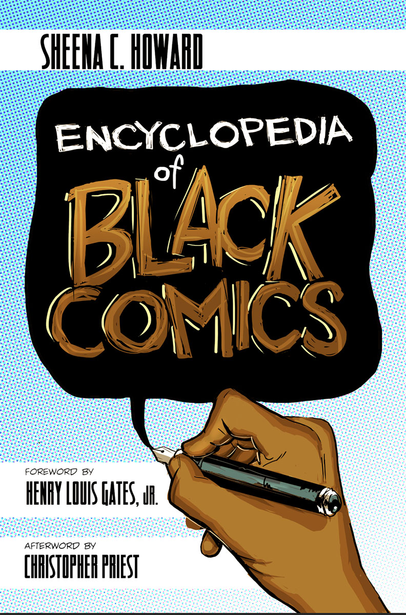 Encyclopedia of Black Comics - Sheena C. Howard