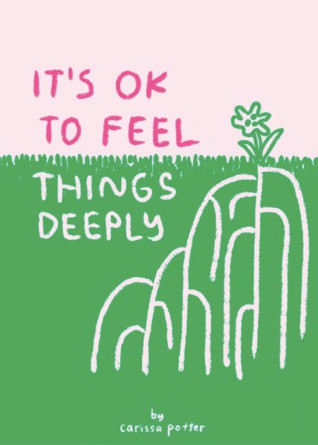 It's OK to Feel Things Deeply