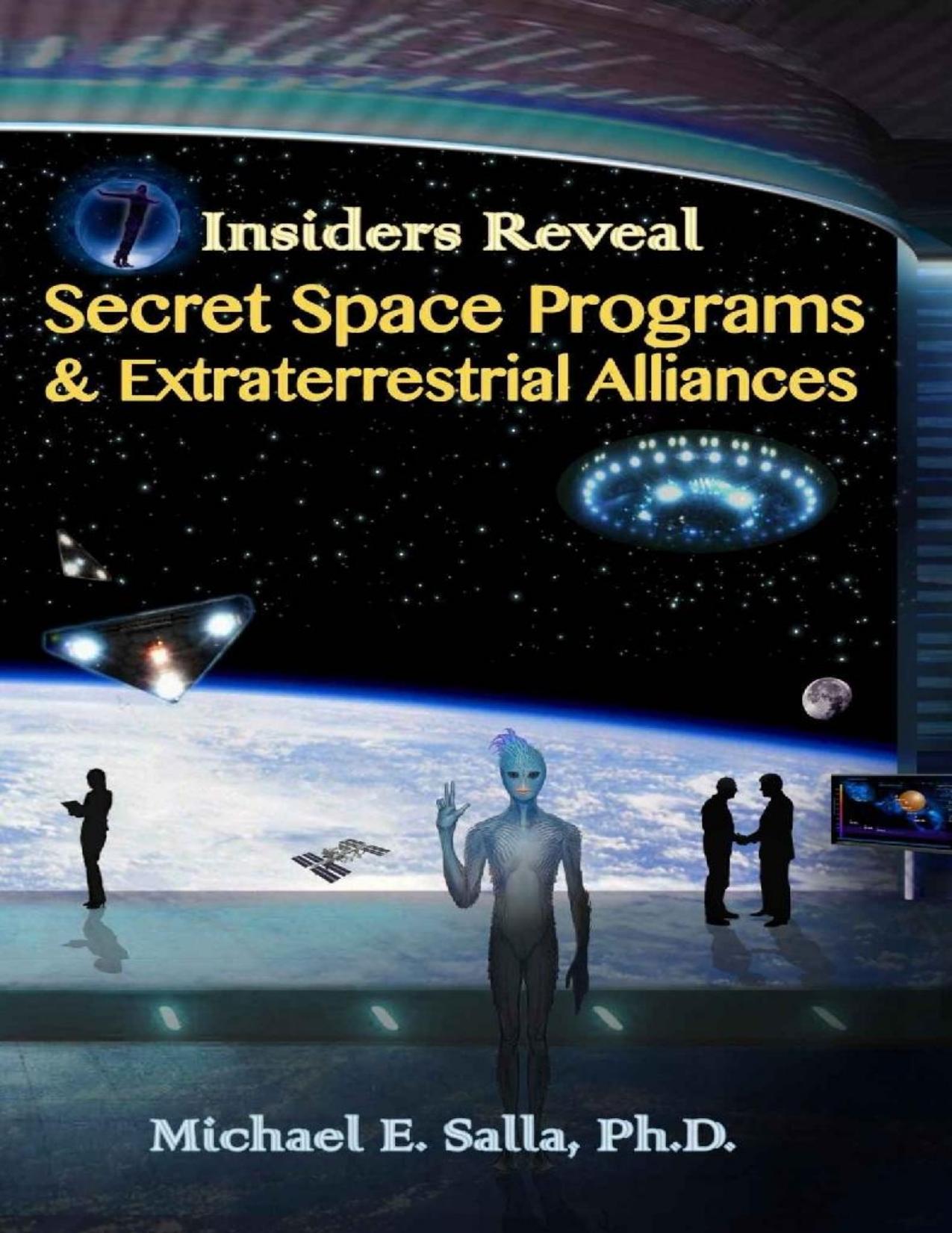 Insiders Reveal Secret Space Programs & Extraterrestrial Alliances