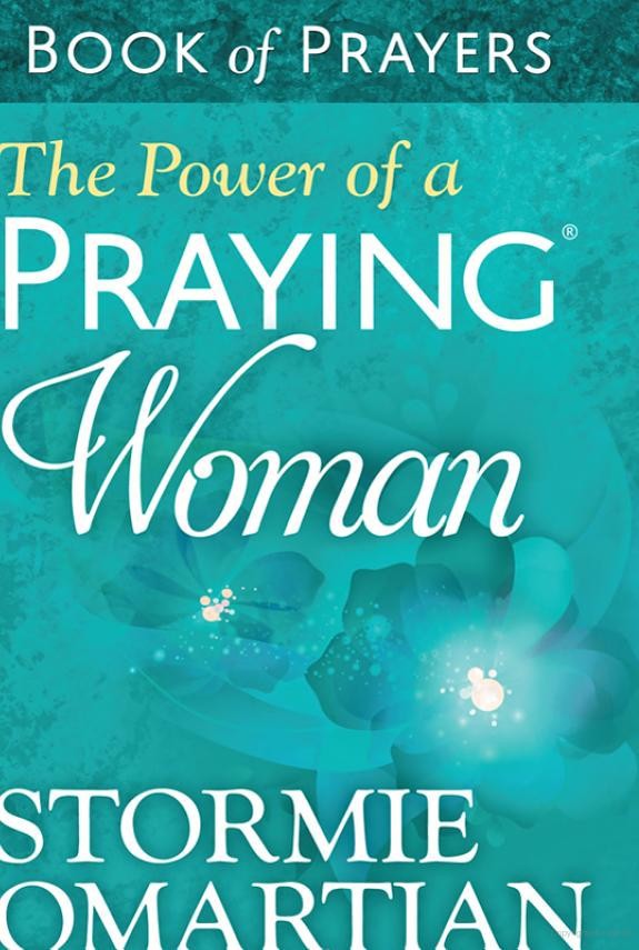 The Power of a Praying® Woman Book of Prayers