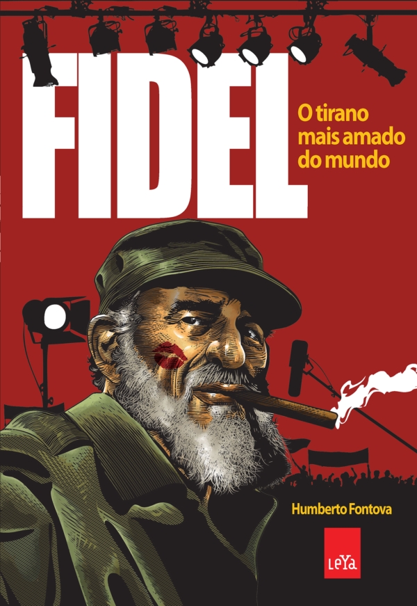 Fidel: o tirano mais amado do mundo