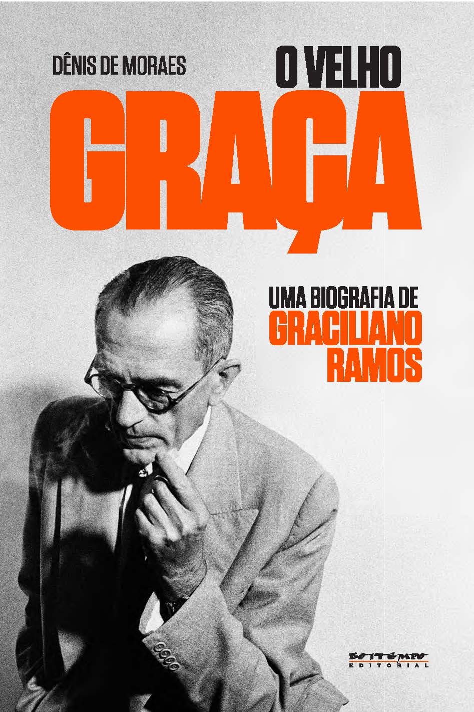 O Velho Graça - Uma Biografia de Graciliano Ramos