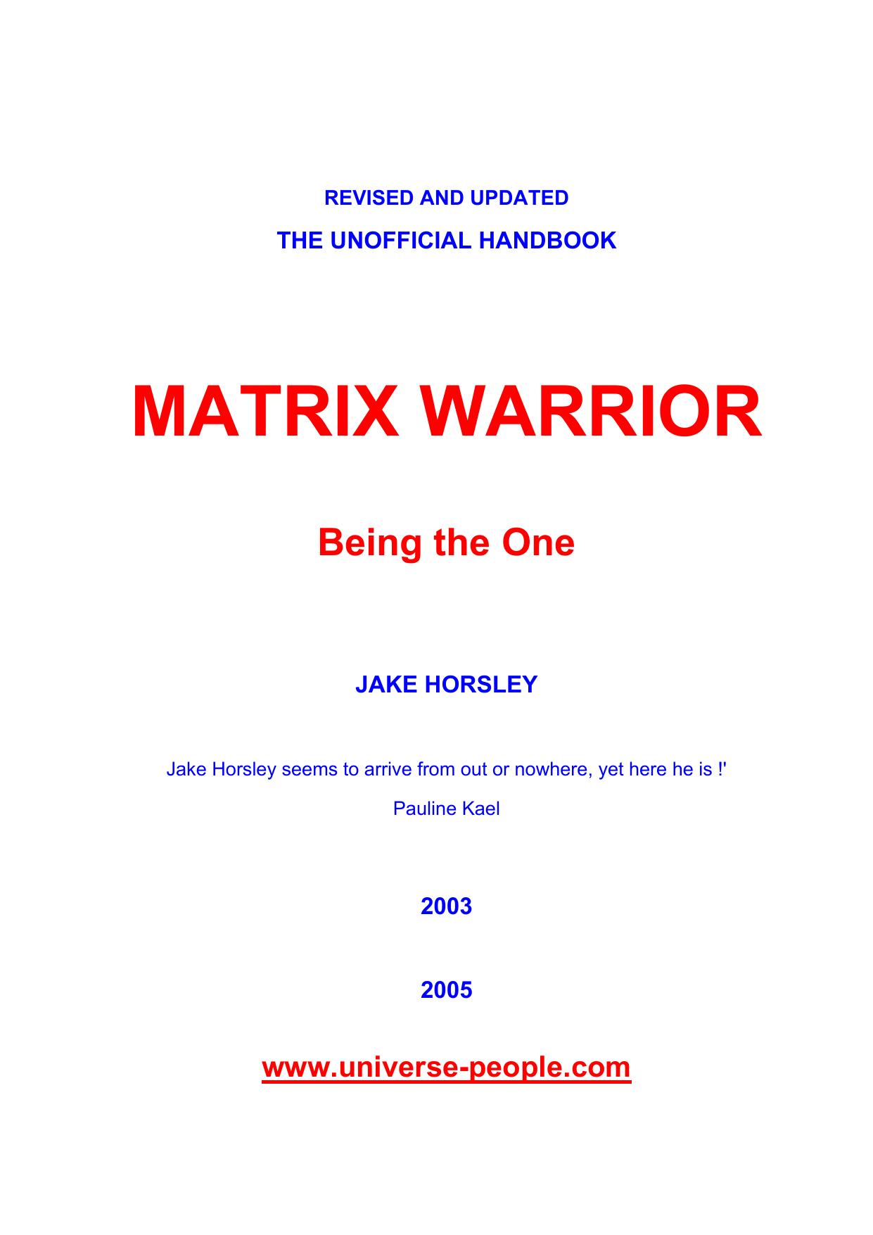Jake Horsley Matrix Warrior Being the One