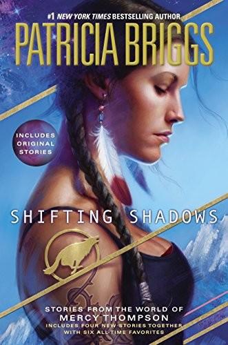 Shifting Shadows: Stories From the World of Mercy Thompson