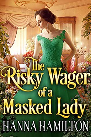 The Risky Wager of a Masked Lady
