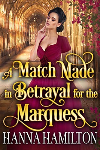 A Match Made in Betrayal for the Marquess