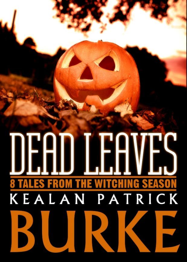Dead Leaves: 9 Tales From the Witching Season