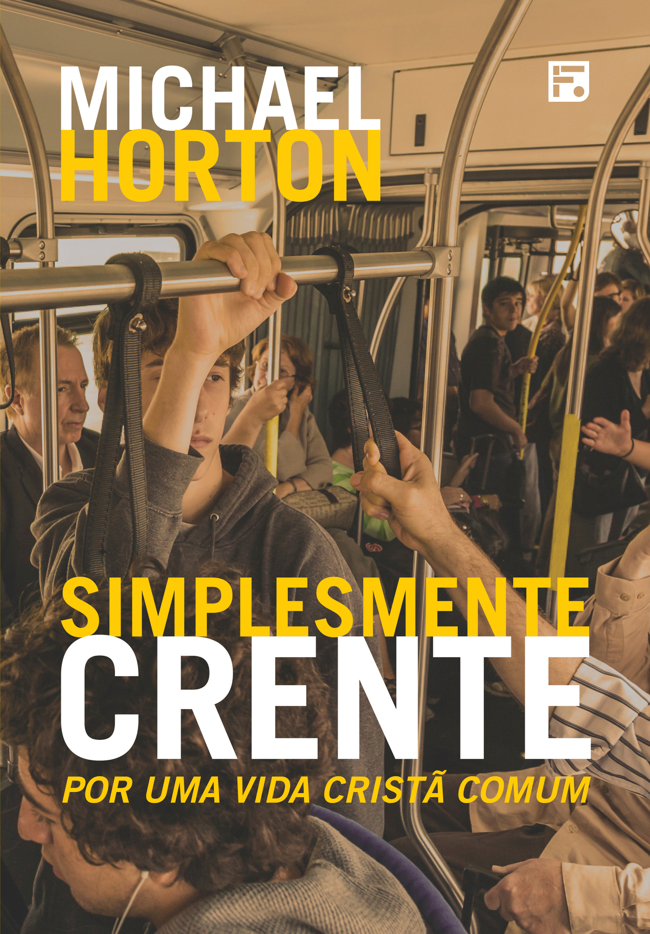 Simplesmente Crente (Ordinary: Sustainable Faith): por uma vida cristã comum