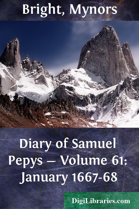 Diary of Samuel Pepys — Volume 61: January 1667-68