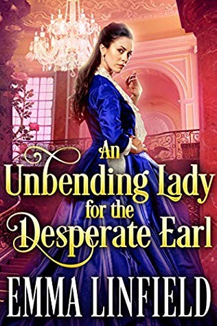 An Unbending Lady for the Desperate Earl