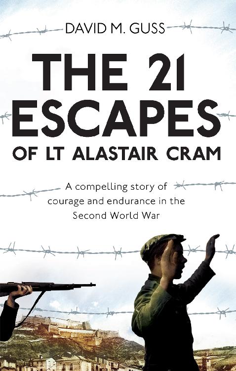 The 21 Escapes of Lt Alastair Cram