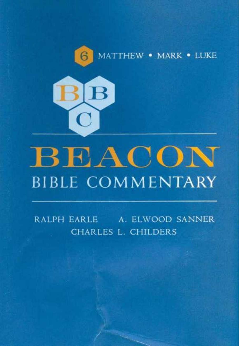 Beacon Bible Commentary, Volume 6: Matthew, Mark, Luke