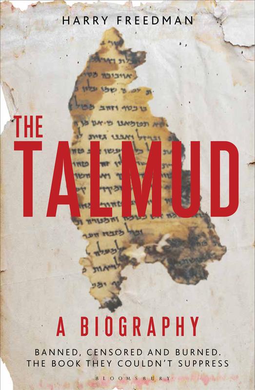 The Talmud  a Biography: Banned, Censored and Burned. The Book They Couldn't Suppress