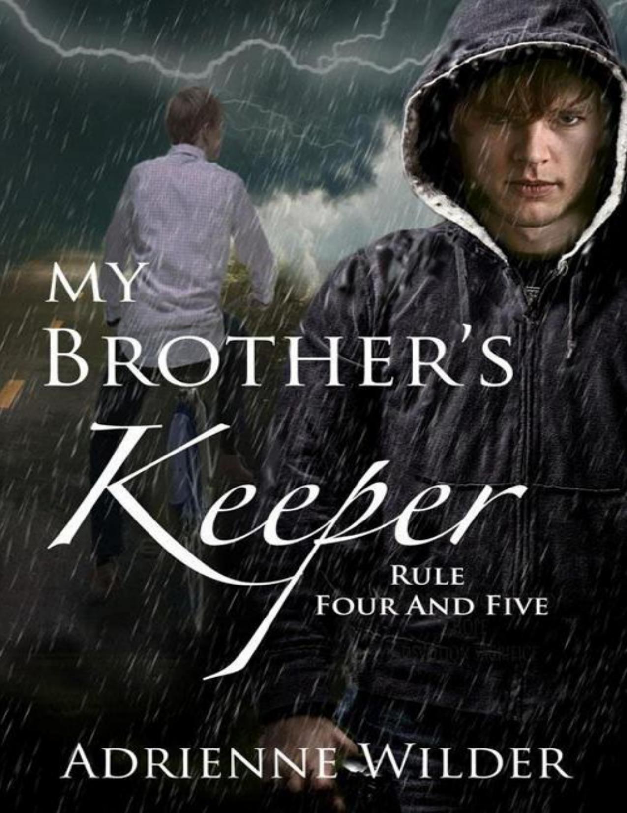 My Brother’s Keeper: Rule Four and Five