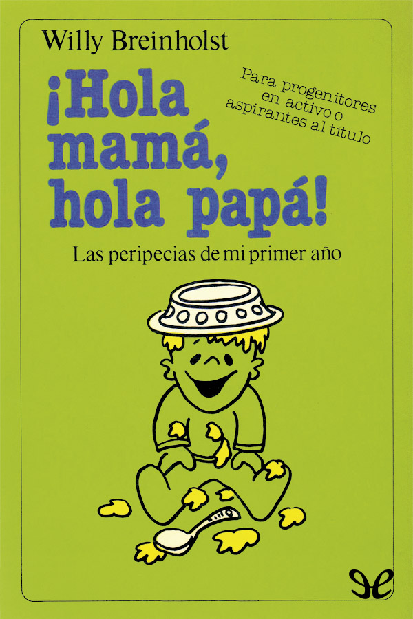 ¡Hola mamá, hola papá!