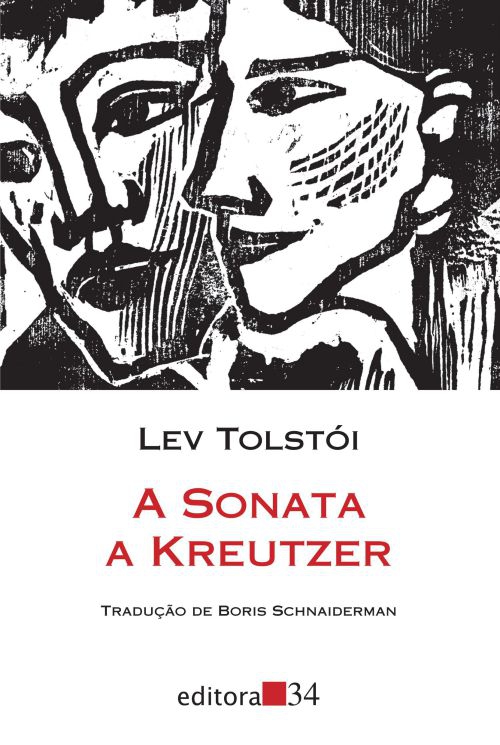 A Sonata a Kreutzer (Ed. 34 - Trad. Boris Schnaiderman)