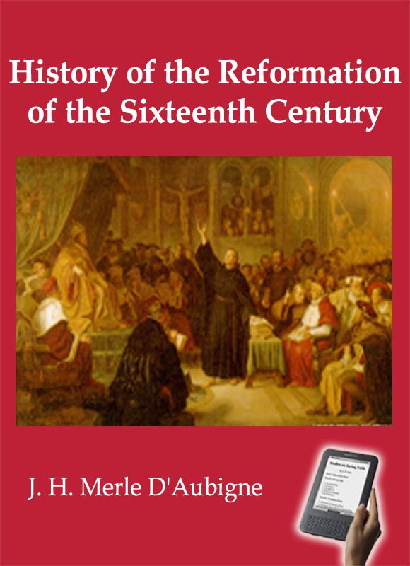 History of the Reformation of the Sixteenth Century