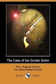 The Case Of The Golden Bullet