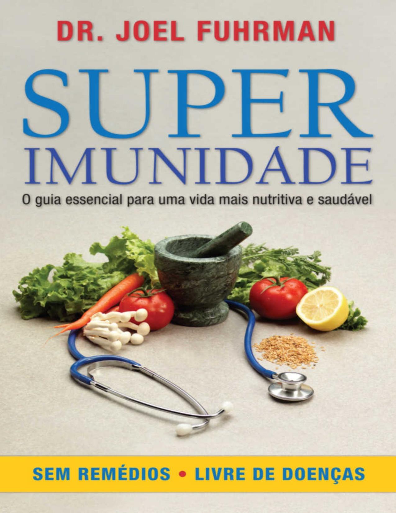 Superimunidade: O guia essencial para uma vida mais nutritiva e saudável