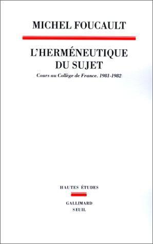 L'Hermeneutique Du Sujet : Cours Au Collège De France