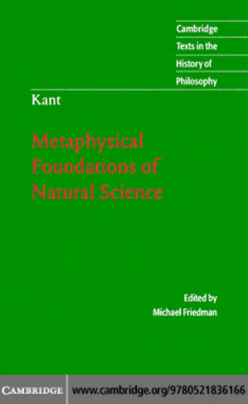 Metaphysical Foundations of Natural Science History of Philosophy Immanuel Kant Cambridge