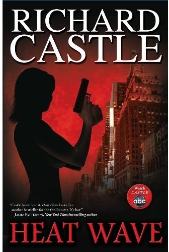 Castle Richard - 2009 - Nikki Heat 1 - Heat Wave