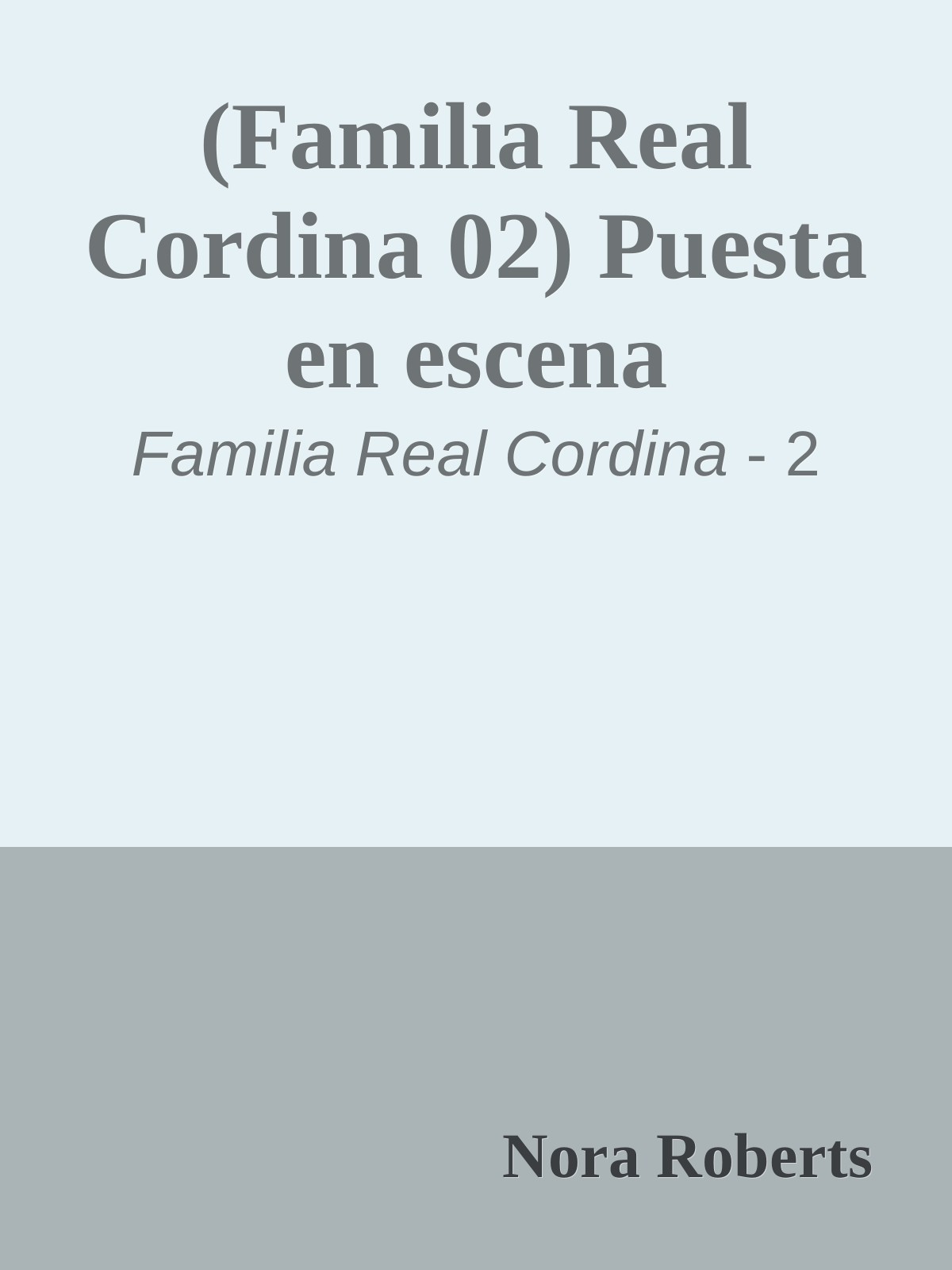 (Familia Real Cordina 02) Puesta en escena