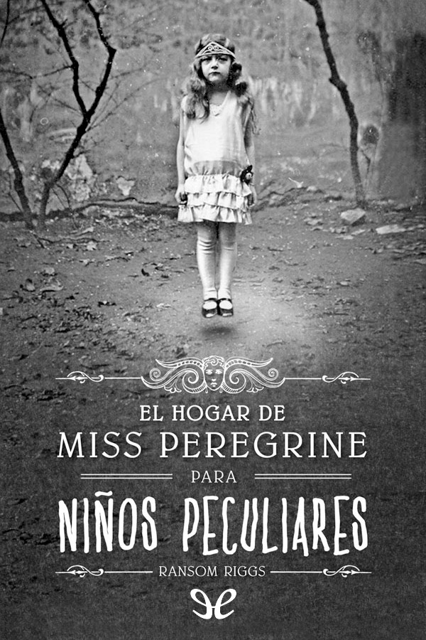 El hogar de Miss Peregrine para niños peculiares