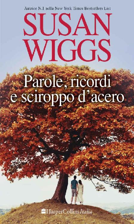 Parole, ricordi e sciroppo d'acero (Italian Edition)